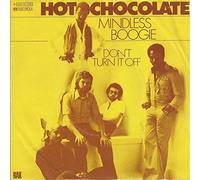 HOT CHOCOLATE - Mindless boogie / Don't turn it off / 1C 006-62 666
