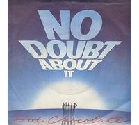 Hot Chocolate - No Doubt About It / Gimme Some of Your Loving