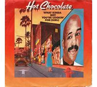 Hot Chocolate - What Kinda Boy You're Lookin' For (Girl) [Vinyl Single 7'']