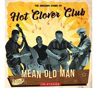 Hot Clover Club - Mean Old Man
