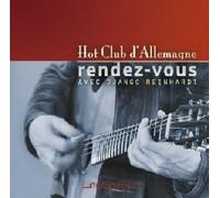 Hot Club D Allemagne - Rendez-Vous avec Django Reinhardt [Import]