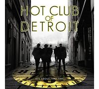 Hot Club De Detroit - It's About That Time