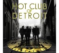 Hot Club of Detroit It's about that time (CD) Album