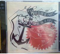 Hot Club de Paris - Drop Till It Pops [Import]