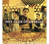 Hot Club of Detroit Night Town (CD) Album