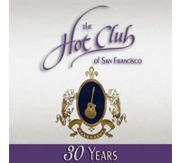 The Hot Club of San Francisco - Hot Club of SF 30 Years