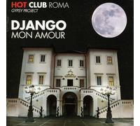 Hot Club Roma - Django Mon Amour [Import]