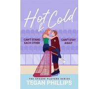 Hot & Cold A spicy, enemies-to-lovers ice hockey romance - Tegan Phillips - Hera - ebook (ePub) - Livre