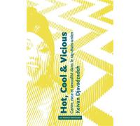 Hot, Cool & vicious. Genre, race et sexualité dans le rap états-unien - Keivan Djavadzadeh - Amsterdam Eds - broché - Essai