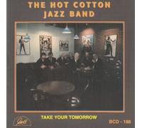 Hot Cotton Jazz Band – Take Your Tomorrow