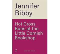 Hot Cross Buns at the Little Cornish Bookshop Return to the cosy village of Polcarrow this spring - Jennifer Bibby - Zaffre - ebook (ePub) - Livre
