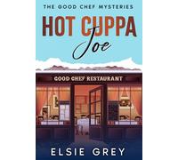 Hot Cuppa Joe: The Good Chef Mysteries