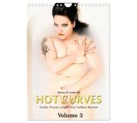 Hot Curves Volume 3 (Wandkalender 2026 DIN A4 hoch), CALVENDO Monatskalender: Große Frauen zeigen ihre heißen Kurven, Teil 3