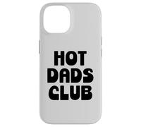 Hot Dad Club Cool Dads I Love Hot Daddy Wife Husband Fathers Coque pour iPhone 14