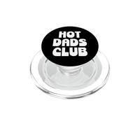 Hot Dad Club Cool Dads I Love Hot Daddy Wife Husband Fathers PopSockets PopGrip pour MagSafe