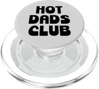 Hot Dad Club Cool Dads I Love Hot Daddy Wife Husband Fathers PopSockets PopGrip pour MagSafe