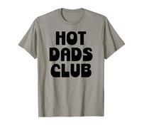 Hot Dad Club Cool Dads I Love Hot Daddy Wife Husband Fathers T-Shirt