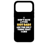 Hot Dads are My Type Funny Gag Fathers Day Costume Cute Dad Coque pour iPhone 17 Pro Max