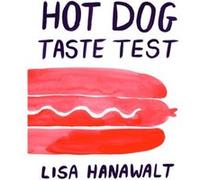 Hot Dog Taste Test by Lisa Hanawalt Inconnu (Auteur)