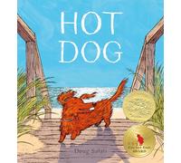 Hot Dog: (Winner of the 2023 Caldecott Medal)