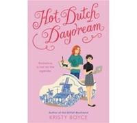 Hot Dutch Daydream by Kristy Boyce Paperback Book Kristy Boyce (Auteur)