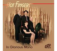 Hot Fingers – In Glorious Mono – CD – Import