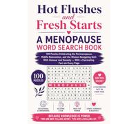 Hot Flushes and Fresh Starts: A Menopause Word Search Book: 100 Puzzles Celebrating the Perimenopause, Midlife Reinvention, and the Women Navigating ... - With a Fascinating Fact on Every Page