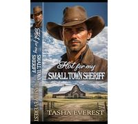 Hot For My Small Town Sheriff: An Age Gap Surprise Pregnancy Romance