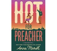 Hot for Preacher: A Spicy Small Town Opposites Attract Romance