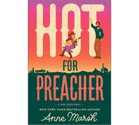 Hot for Preacher A Spicy Small Town Opposites Attract Romance - Anne Marsh - Afterglow Books by Harlequin - ebook (ePub) - Livre