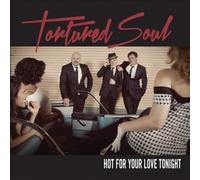 Hot for Your Love Tonight by Tortured Soul [Audio CD] NEUF