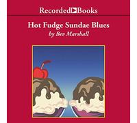 Hot Fudge Sundae Blues