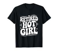 Hot Girl à la Retraite Vibes Fun Summer T-Shirt