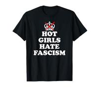 Hot Girls Hate Fascism Resist Fascism Antifascism No Fascism T-Shirt