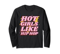 Hot Girls Like Hip Hop (Déclaration d'amour pour la Musique Rap) Manche Longue