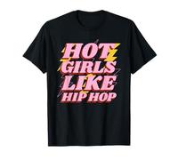 Hot Girls Like Hip Hop (Déclaration d'amour pour la Musique Rap) T-Shirt