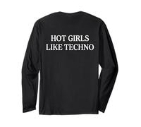 Hot Girls Like Techno Manche Longue