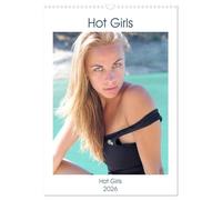 Hot Girls (Wall Calendar 2026 DIN A3 portrait), CALVENDO 12 Month Wall Calendar: Some images of beautiful girls