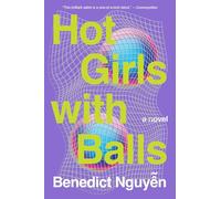 Hot Girls with Balls: A Novel