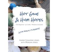 Hot Glue & High Hopes: One Beginner - 50 Crafts - Mistakes Included