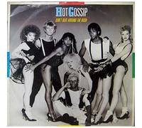Hot Gossip - DON'T BEAT AROUND THE BUSH