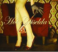 Hot Griselda - Hot Griselda