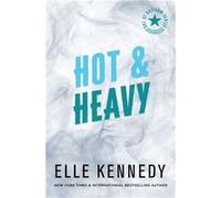 Hot & Heavy | Elle Kennedy Elle KennedyElle Kennedy (Auteur)