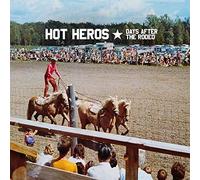 Hot Heros - Days After The Rodea [Import]