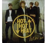 Hot Hot Heat - Let Me in [Import]