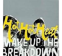 Hot Hot Heat - Make Up Break Down [Import]