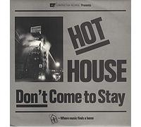 Hot House - Don't Come to Stay [Import]