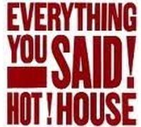Hot House feat. Heather Small - Everything you Said (e.p.) [UK Import]