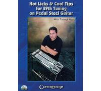 Hot Licks and Cool Tips for E9th Tuning: On Pedal Steel Guitar