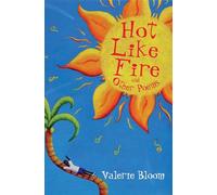Hot Like Fire and Other Poems: Two Vibrant Collections in One Volume